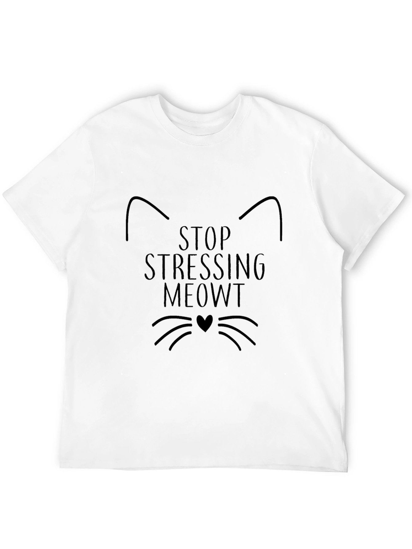 Stop Stressing MEOWT Cat T-Shirt