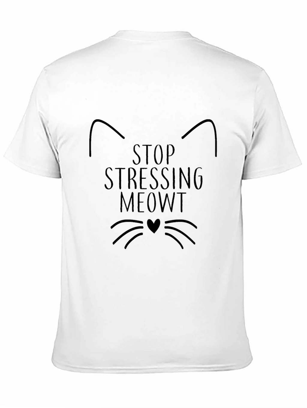 Stop Stressing MEOWT Cat T-Shirt