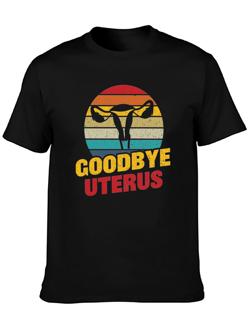 Goodbye Uterus Graphic T-Shirt Funny Hysterectomy Tee