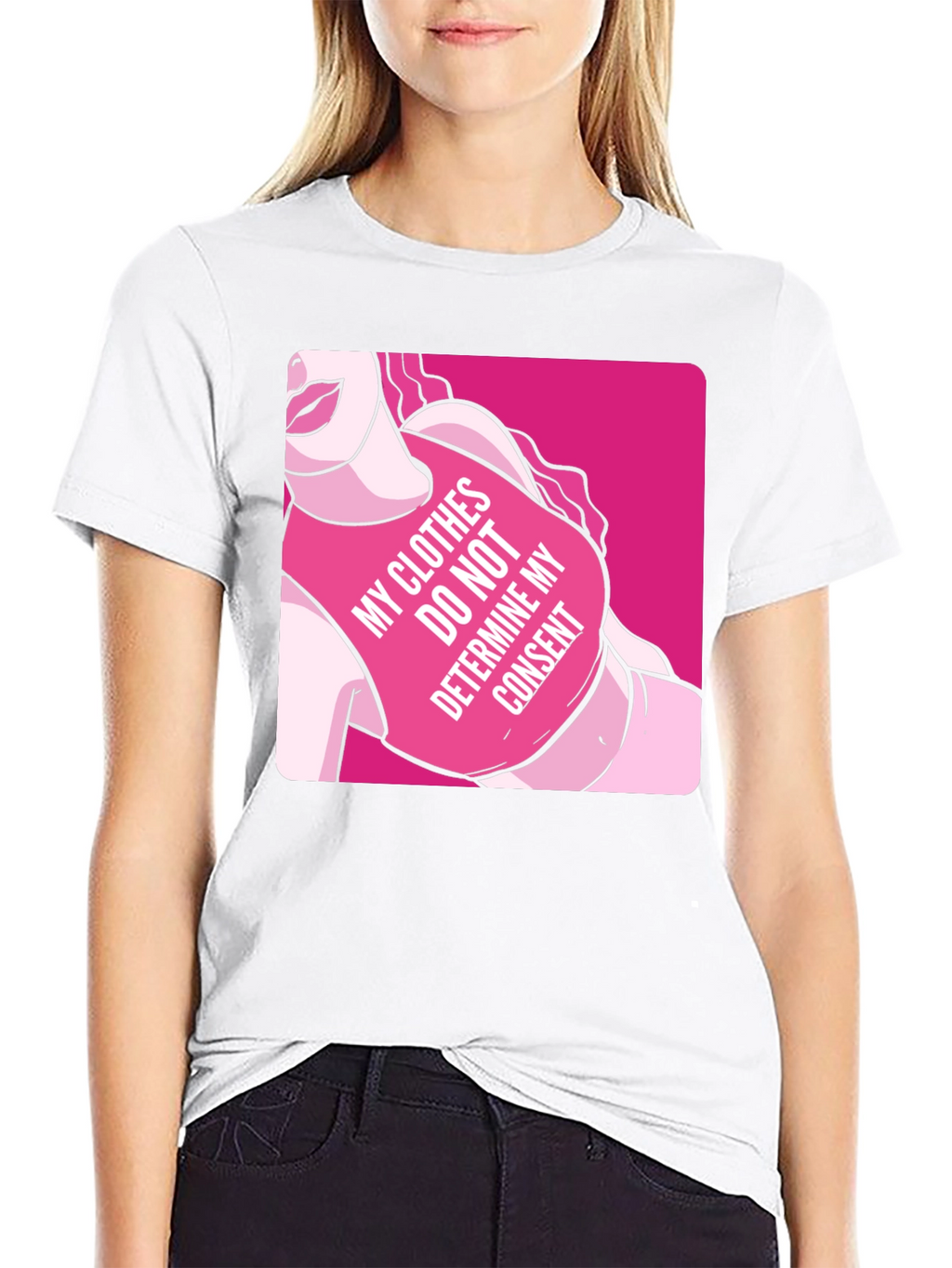 Statement T-Shirt: My Clothes Do Not Determine My Consent