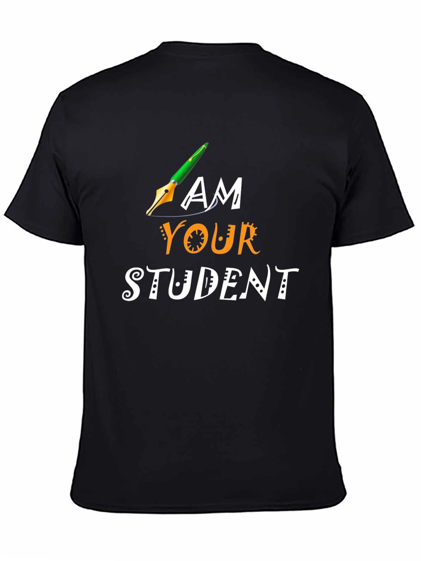 I am Your Student T-Shirt