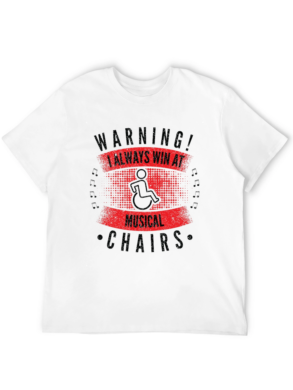 Warning! Always Win at Musical Chairs T-Shirt