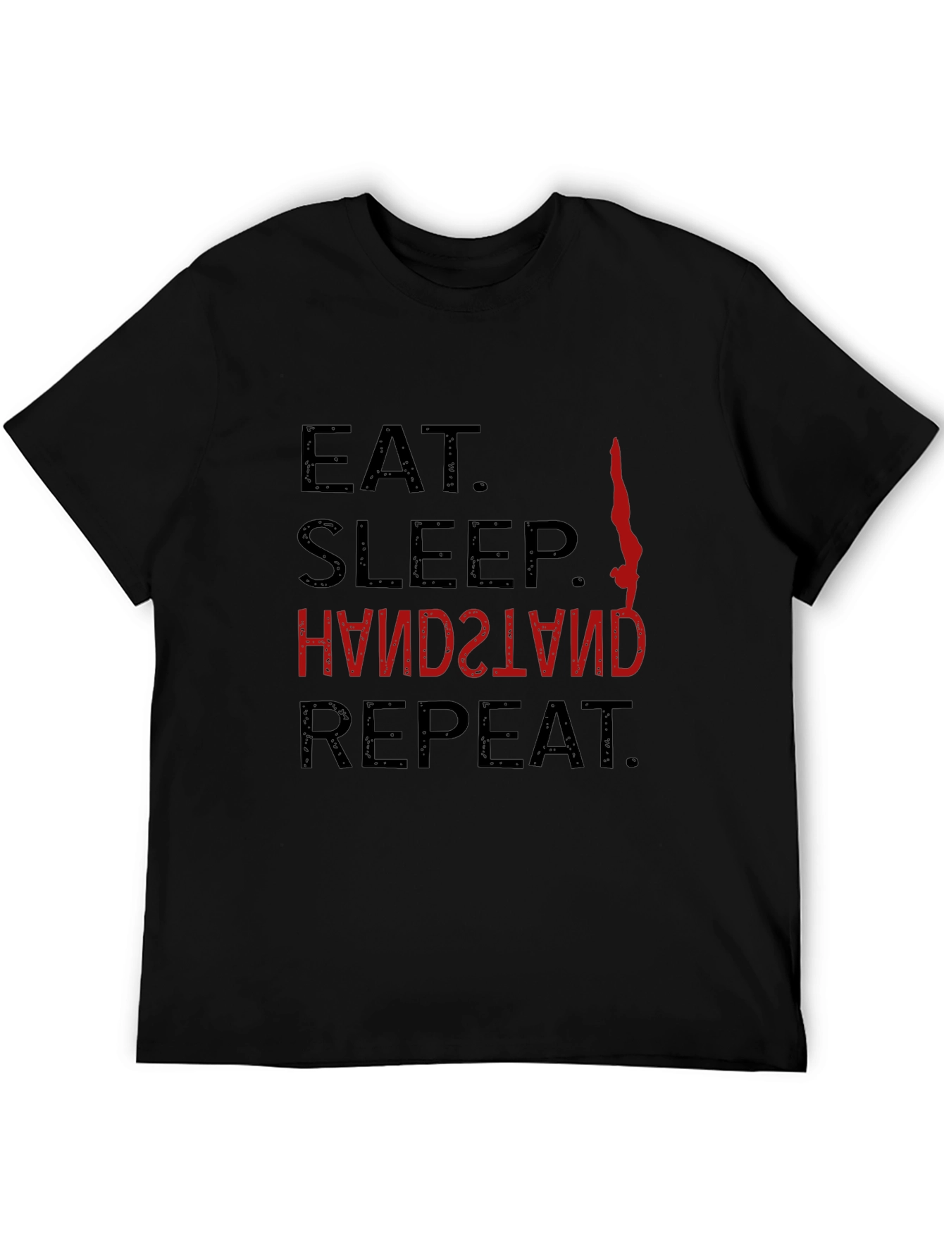 Eat Sleep Handstand Repeat Black T-Shirt