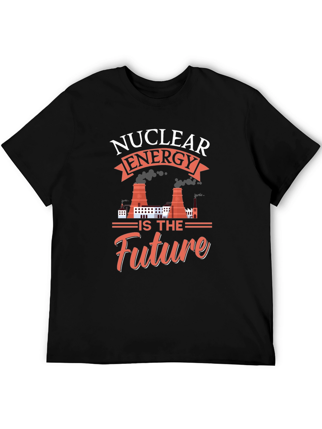 Nuclear Energy is the Future Graphic T-Shirt