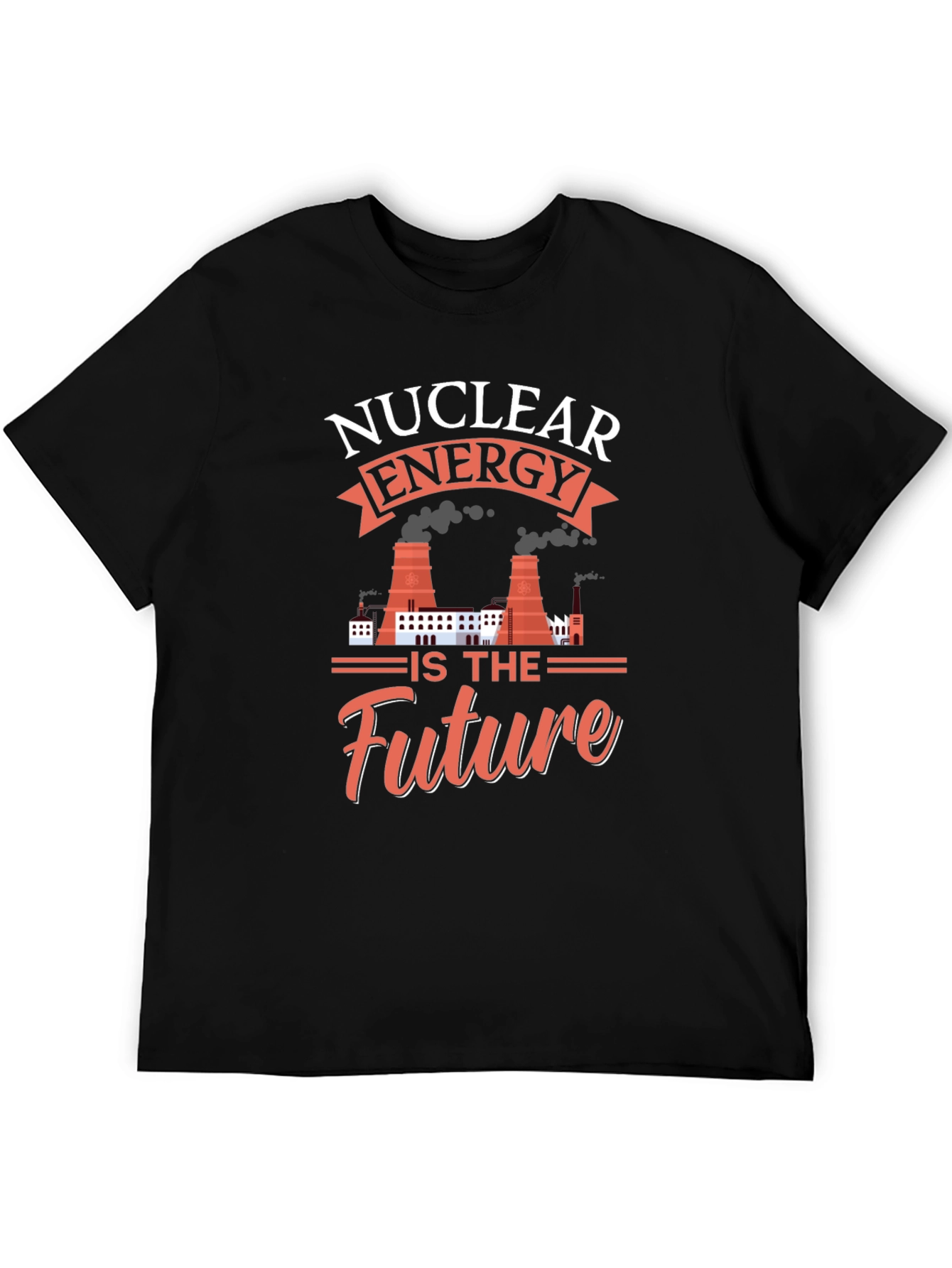Nuclear Energy is the Future Graphic T-Shirt