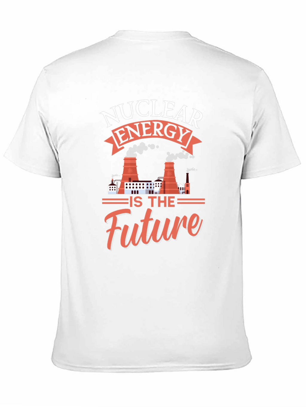 Nuclear Energy is the Future Graphic T-Shirt