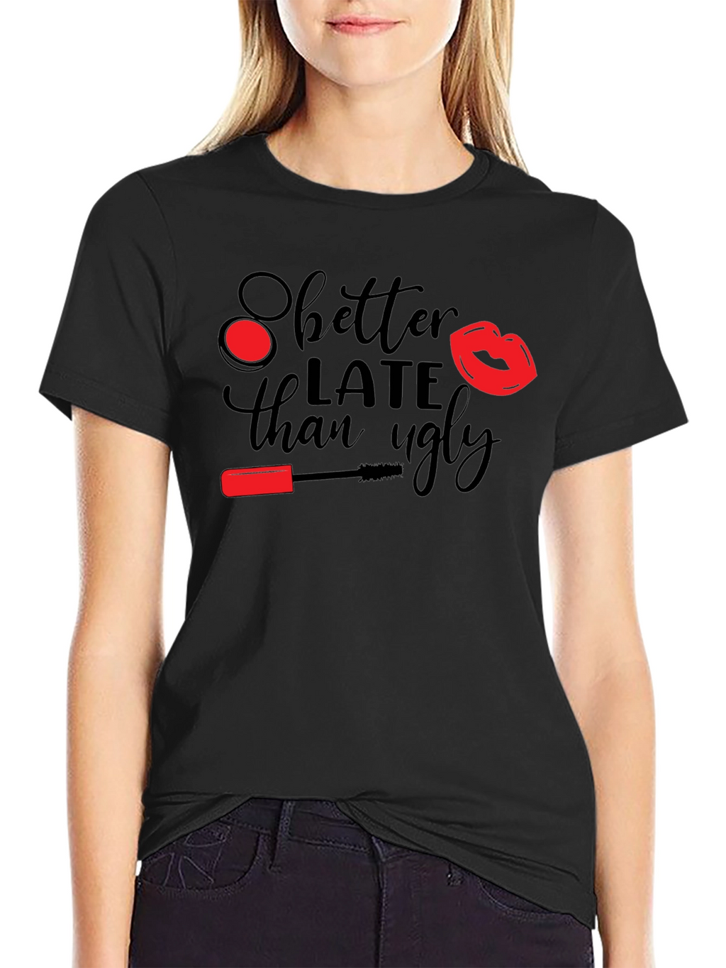 Better Late Than Ugly Graphic Tee