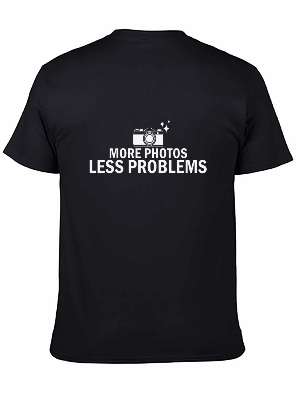 More Photos Less Problems T-Shirt