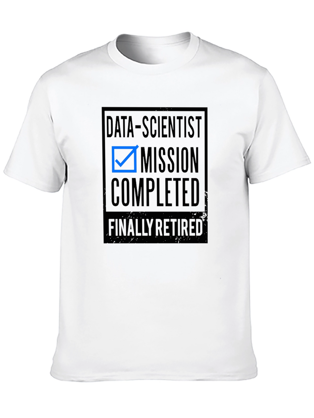 Data Scientist Mission Completed Retired T-Shirt