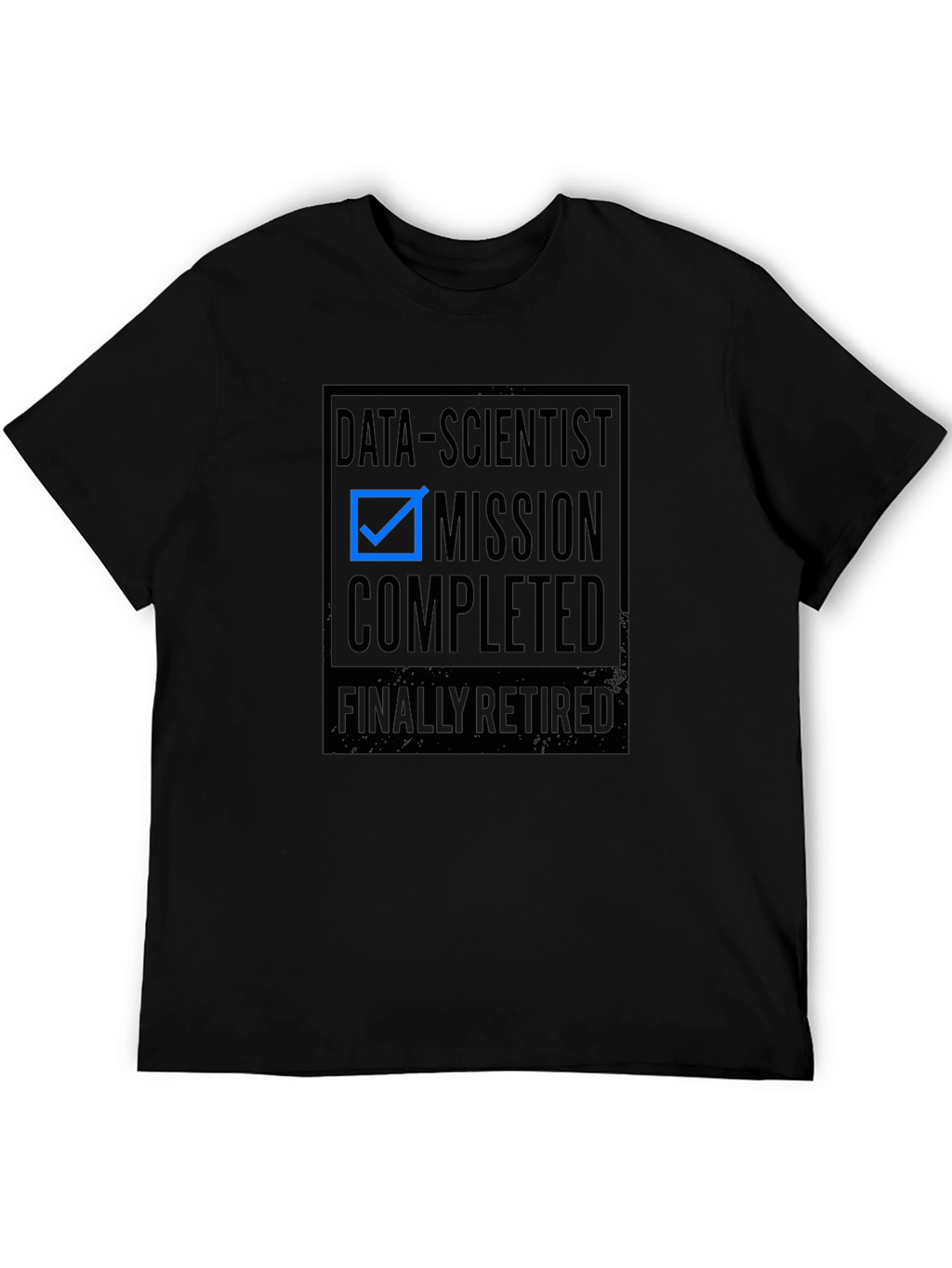 Data Scientist Mission Completed Retired T-Shirt