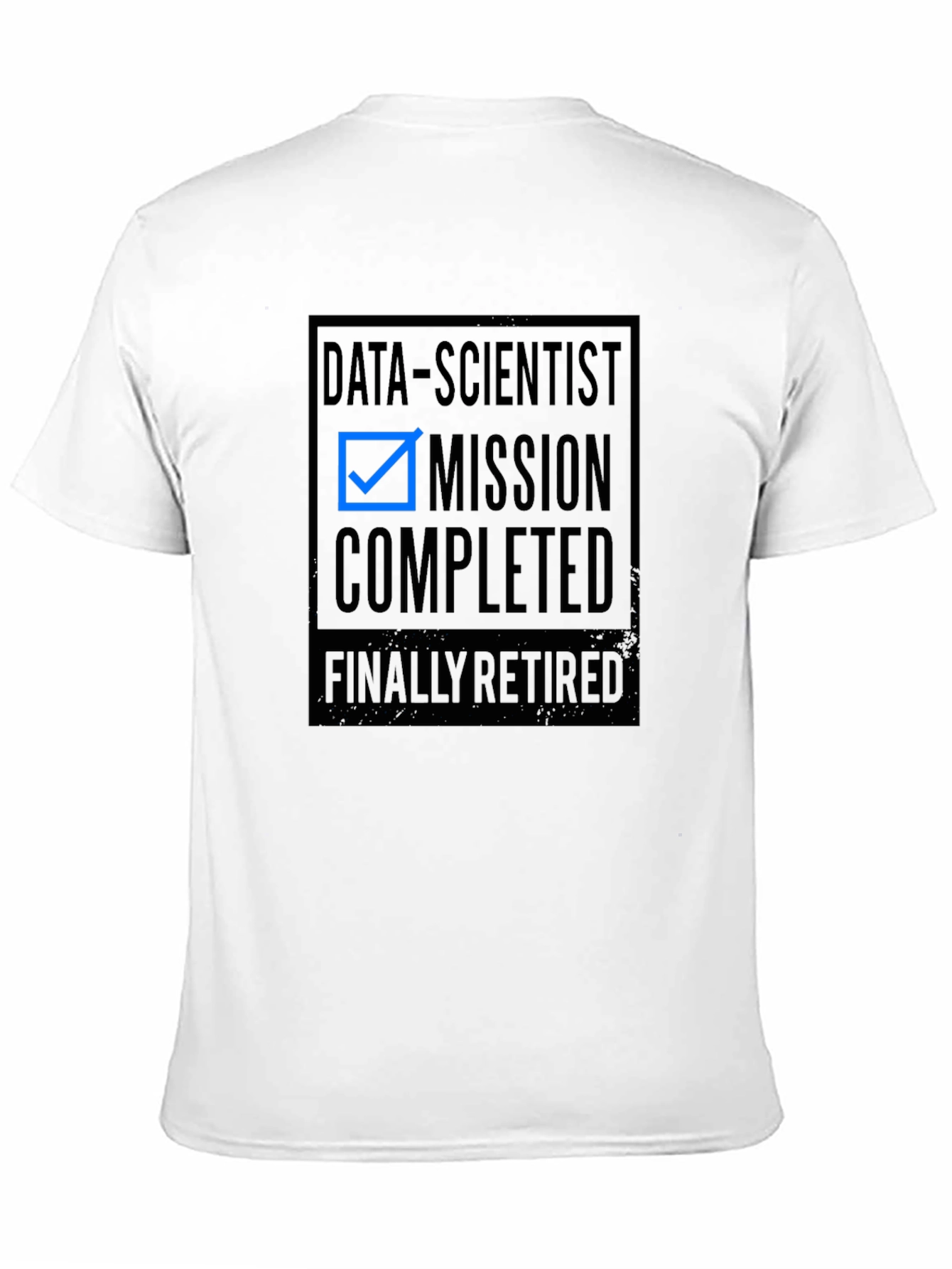 Data Scientist Mission Completed Retired T-Shirt