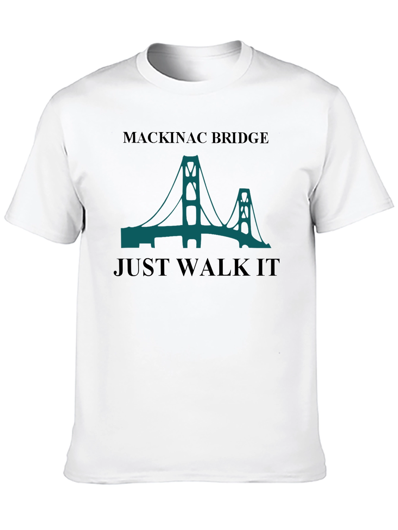 Mackinac Bridge T-Shirt - Just Walk It!
