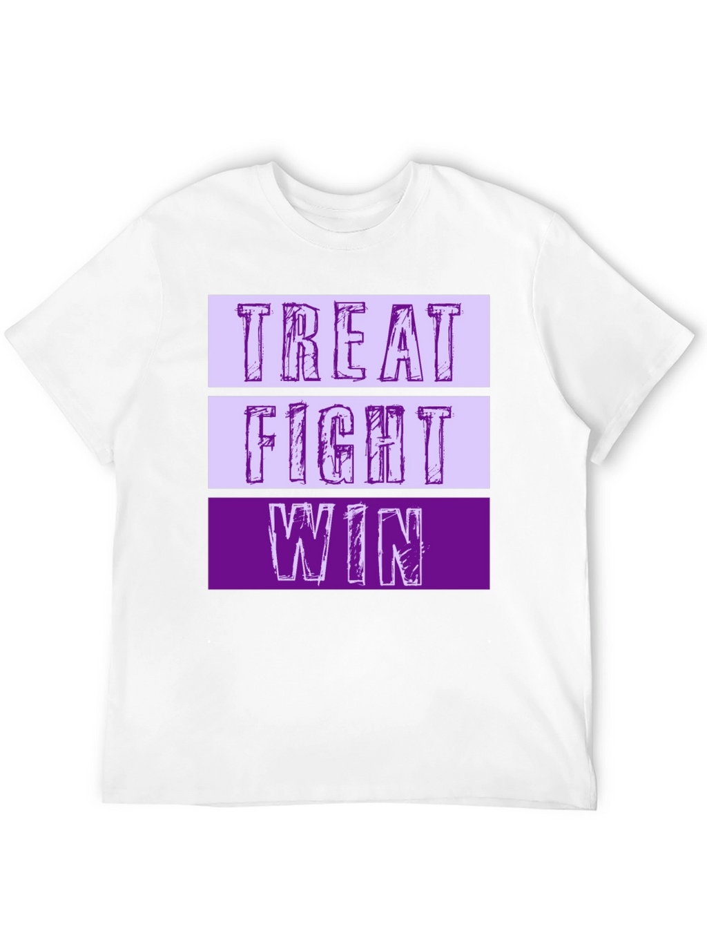 Treat Fight Win T-Shirt | Motivational Graphic Tee