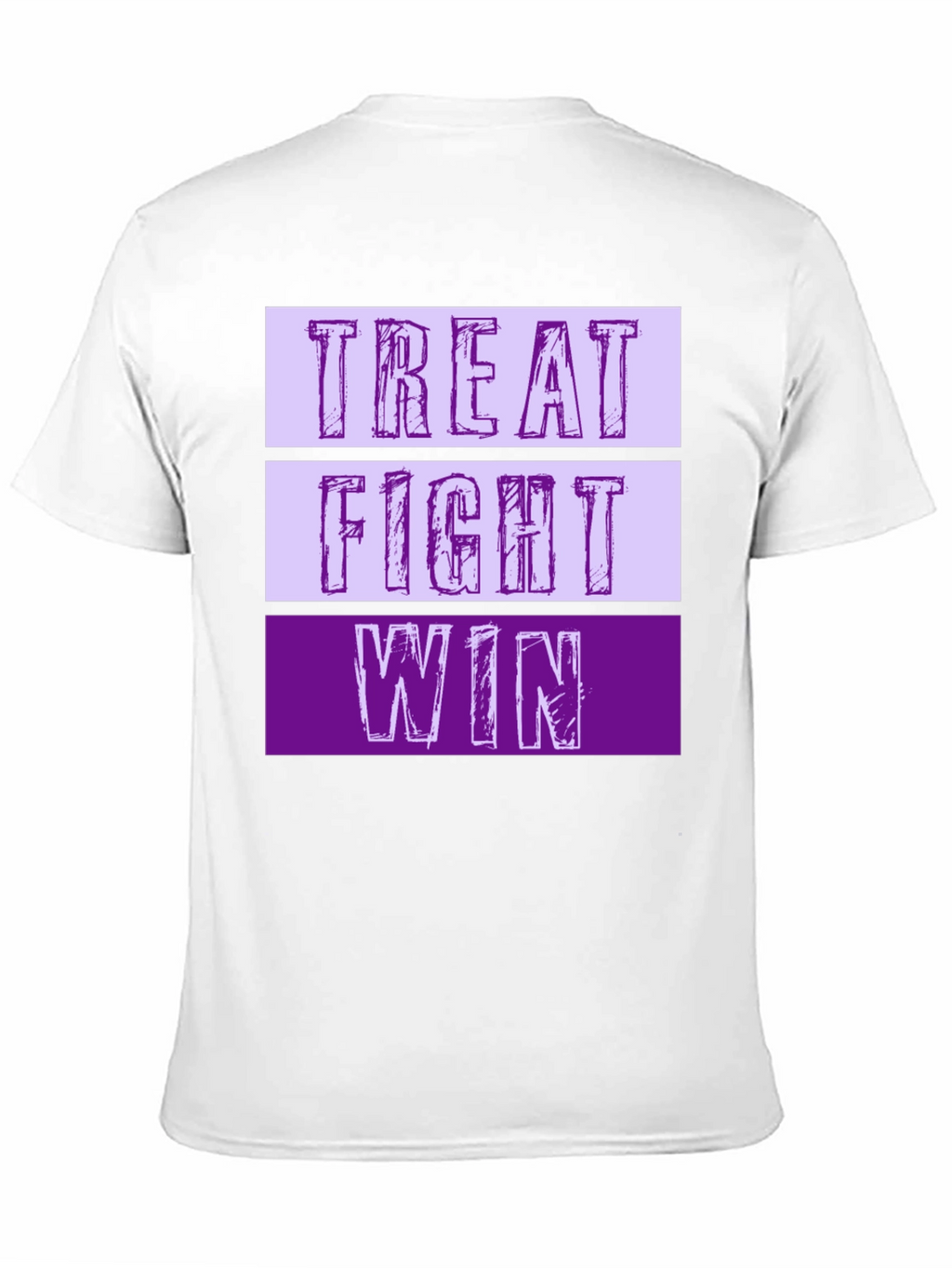 Treat Fight Win T-Shirt | Motivational Graphic Tee