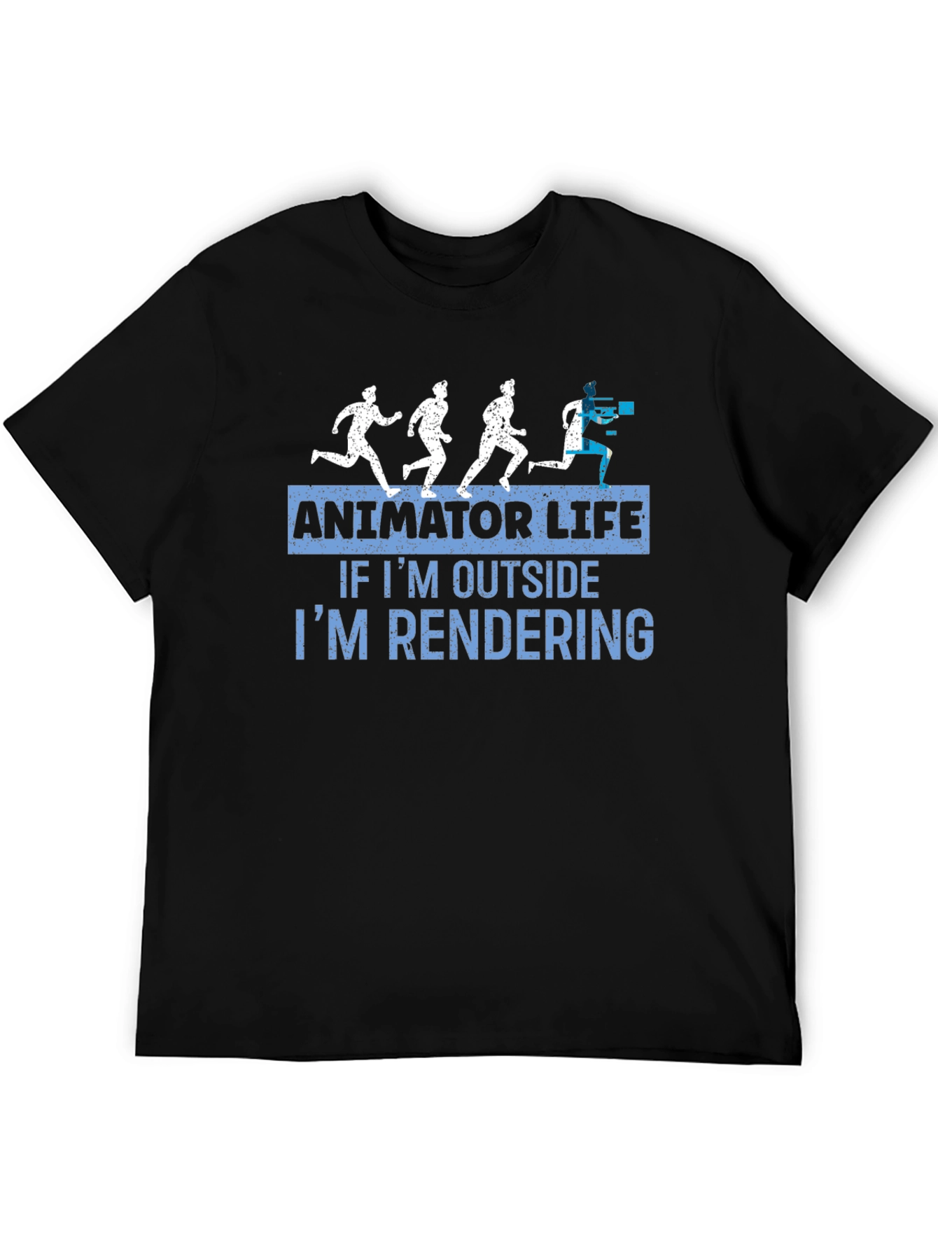 Animator Life T-Shirt - If Im Outside Im Rendering Tee