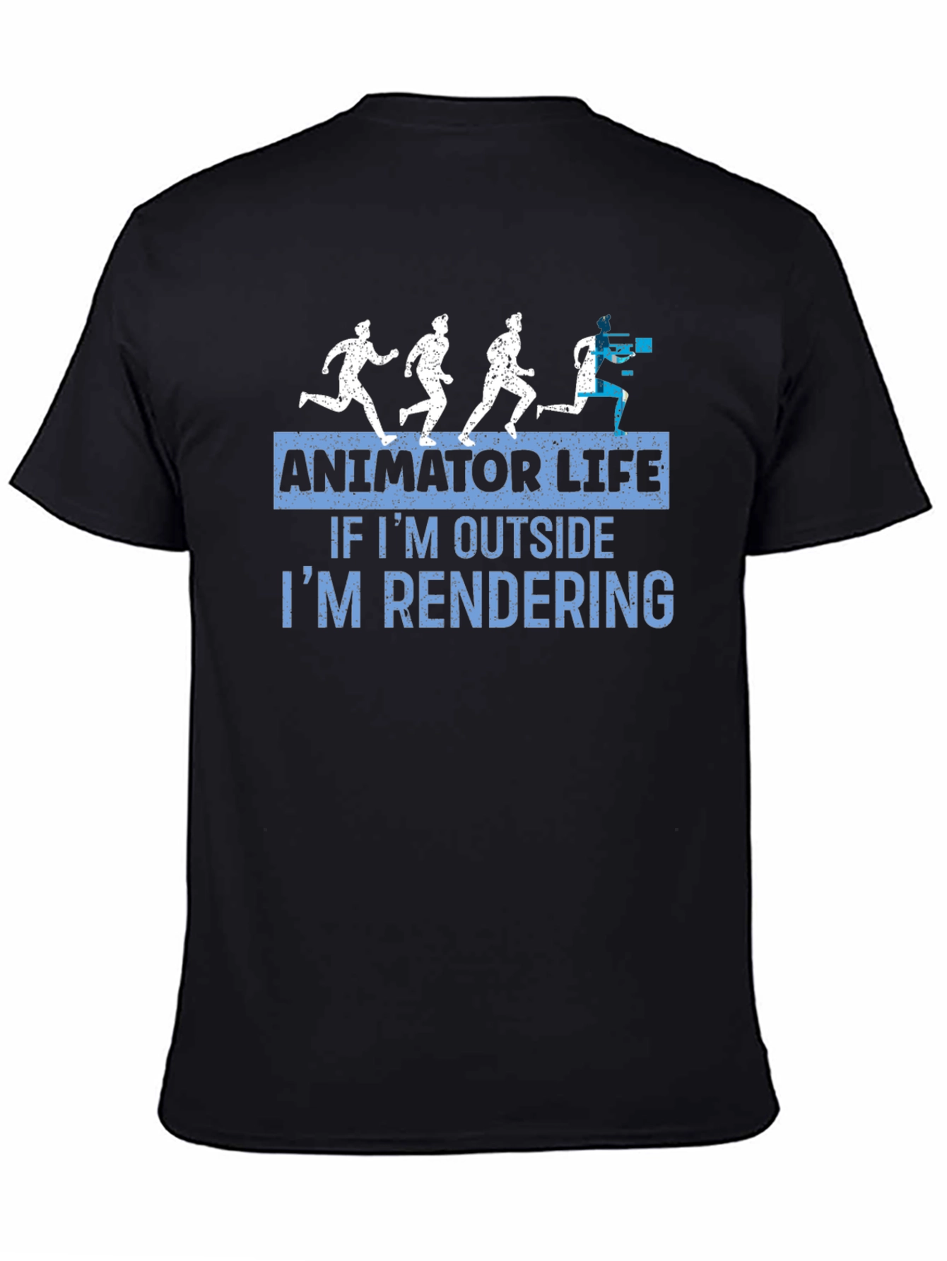 Animator Life T-Shirt - If Im Outside Im Rendering Tee