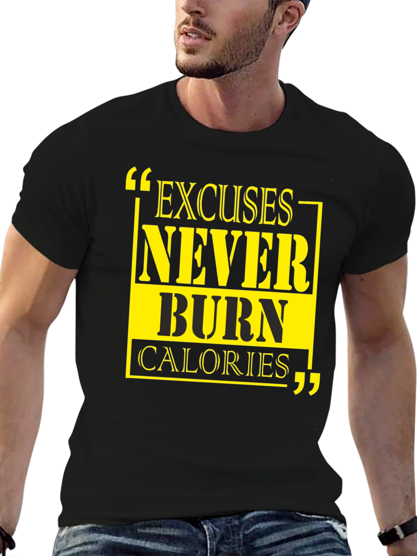 Excuses Never Burn Calories Graphic Tee