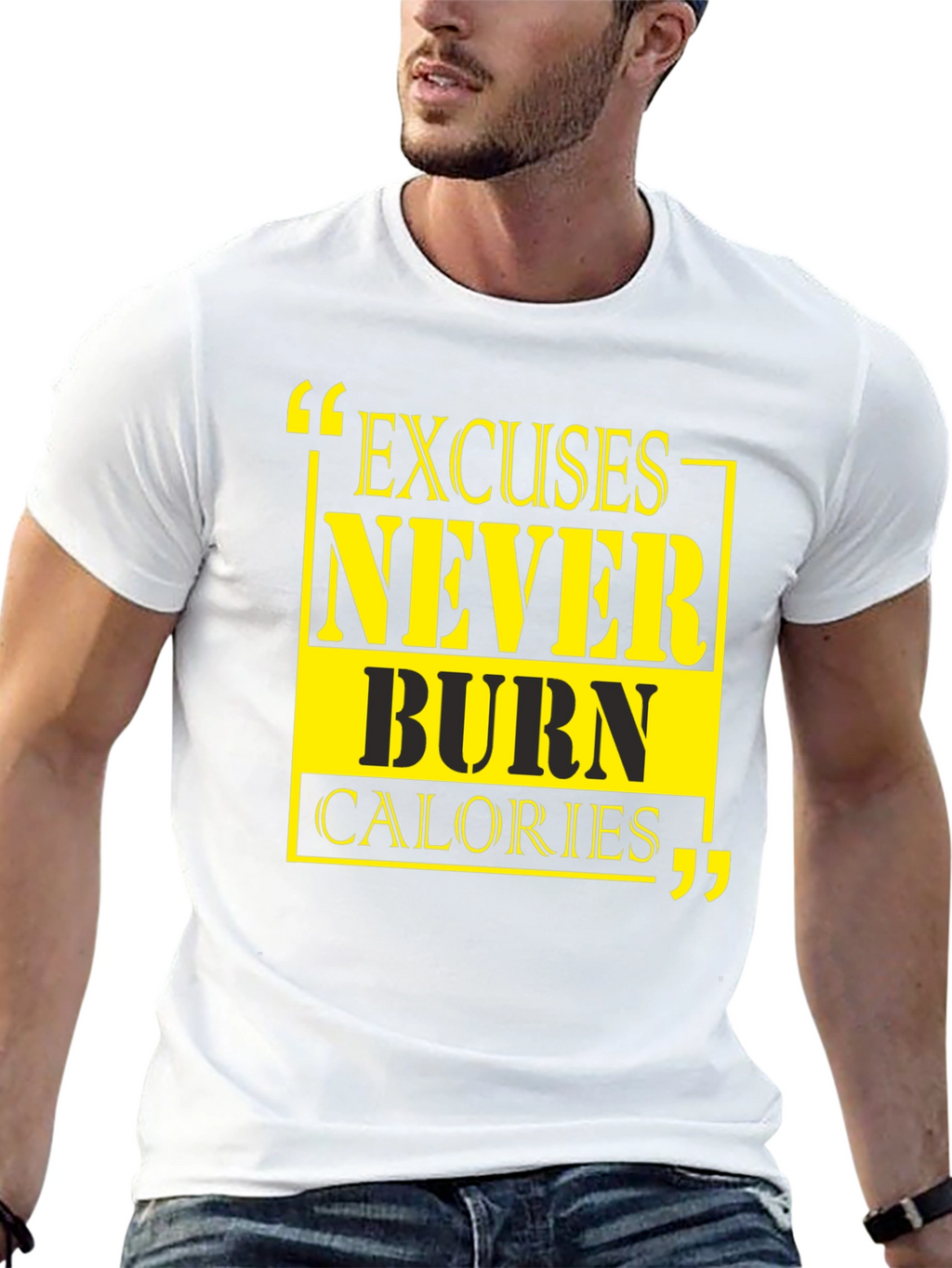Excuses Never Burn Calories Graphic Tee