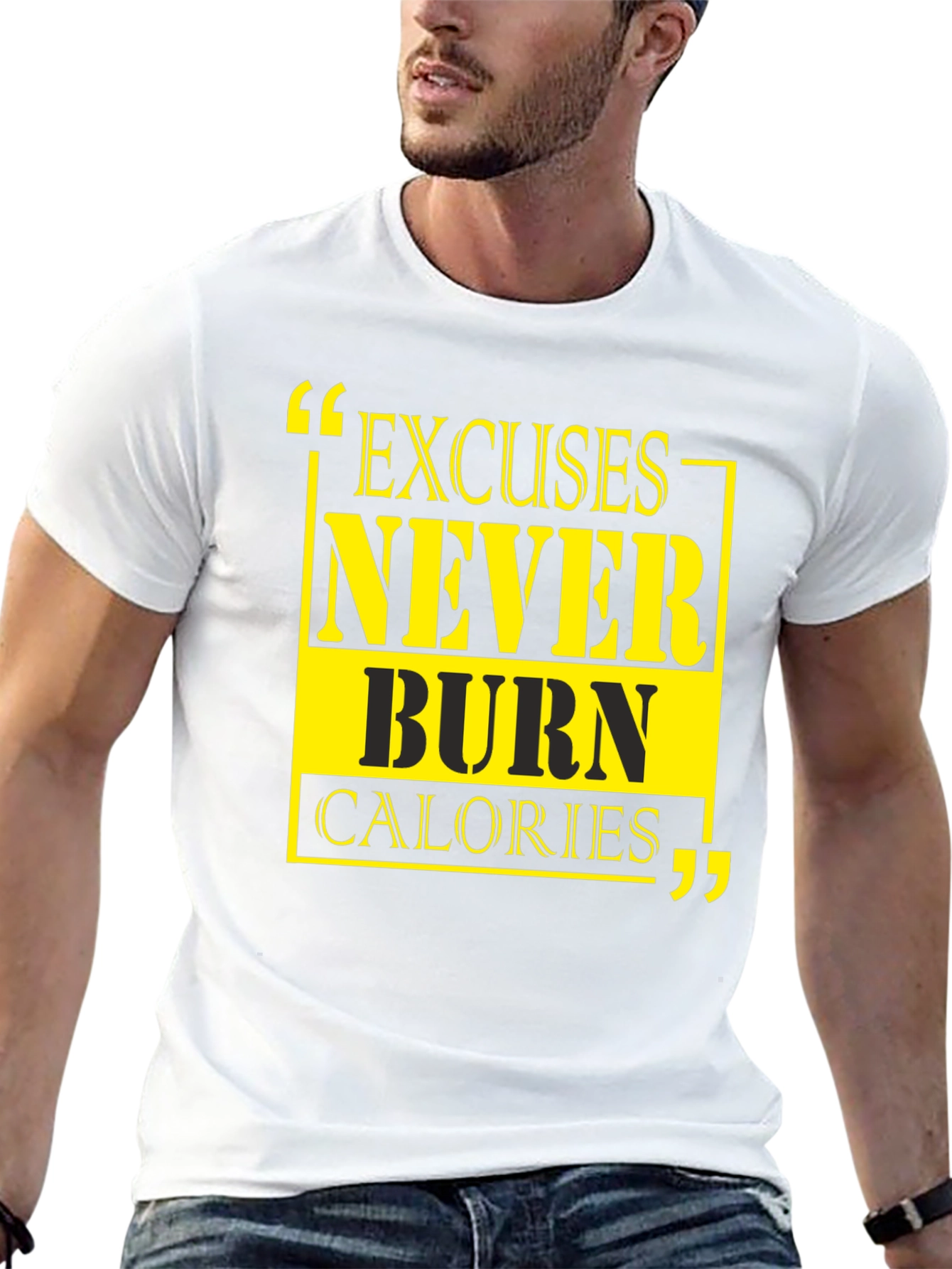 Excuses Never Burn Calories Graphic Tee