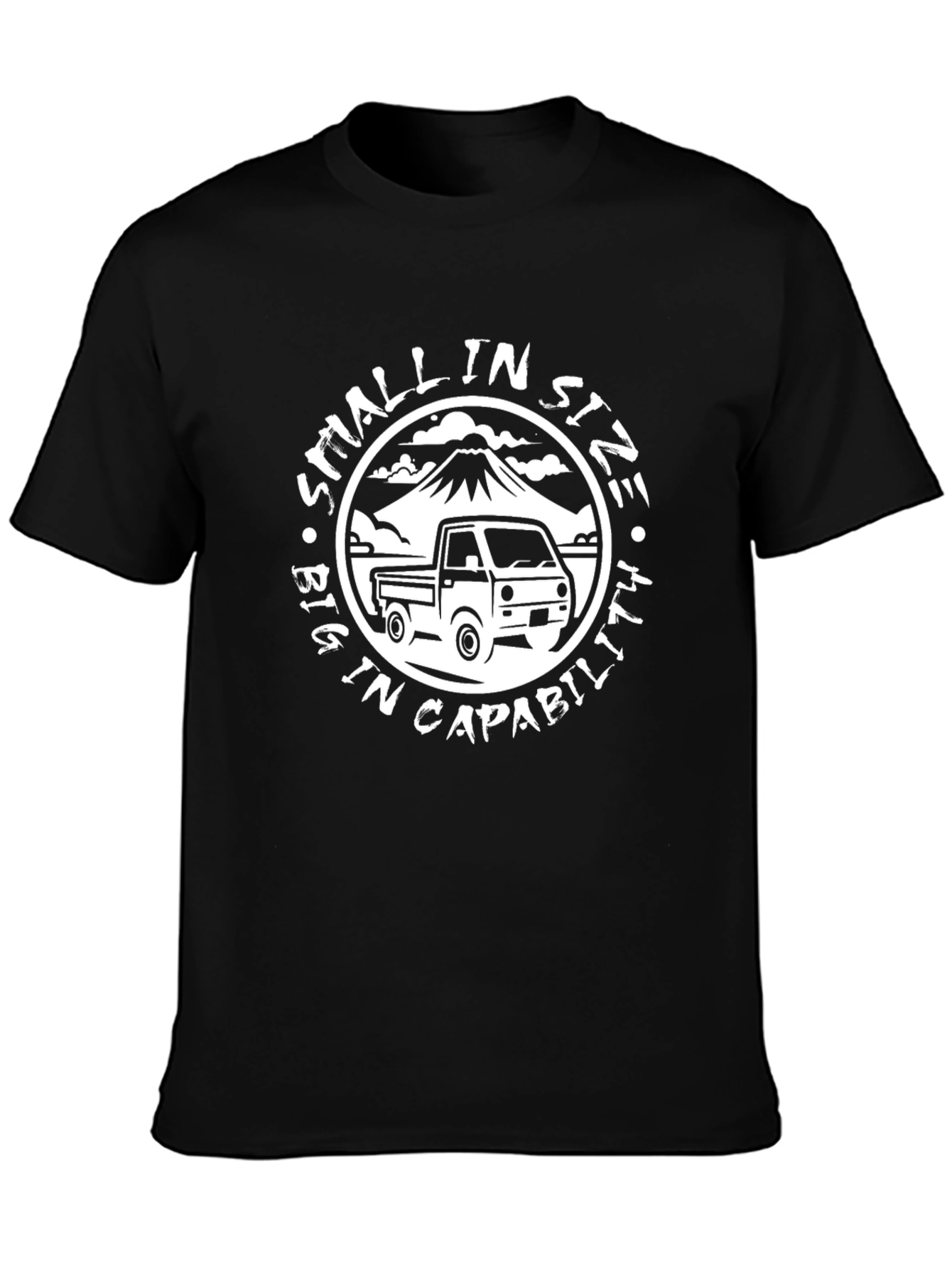 Small In Size Big In Capability T-Shirt