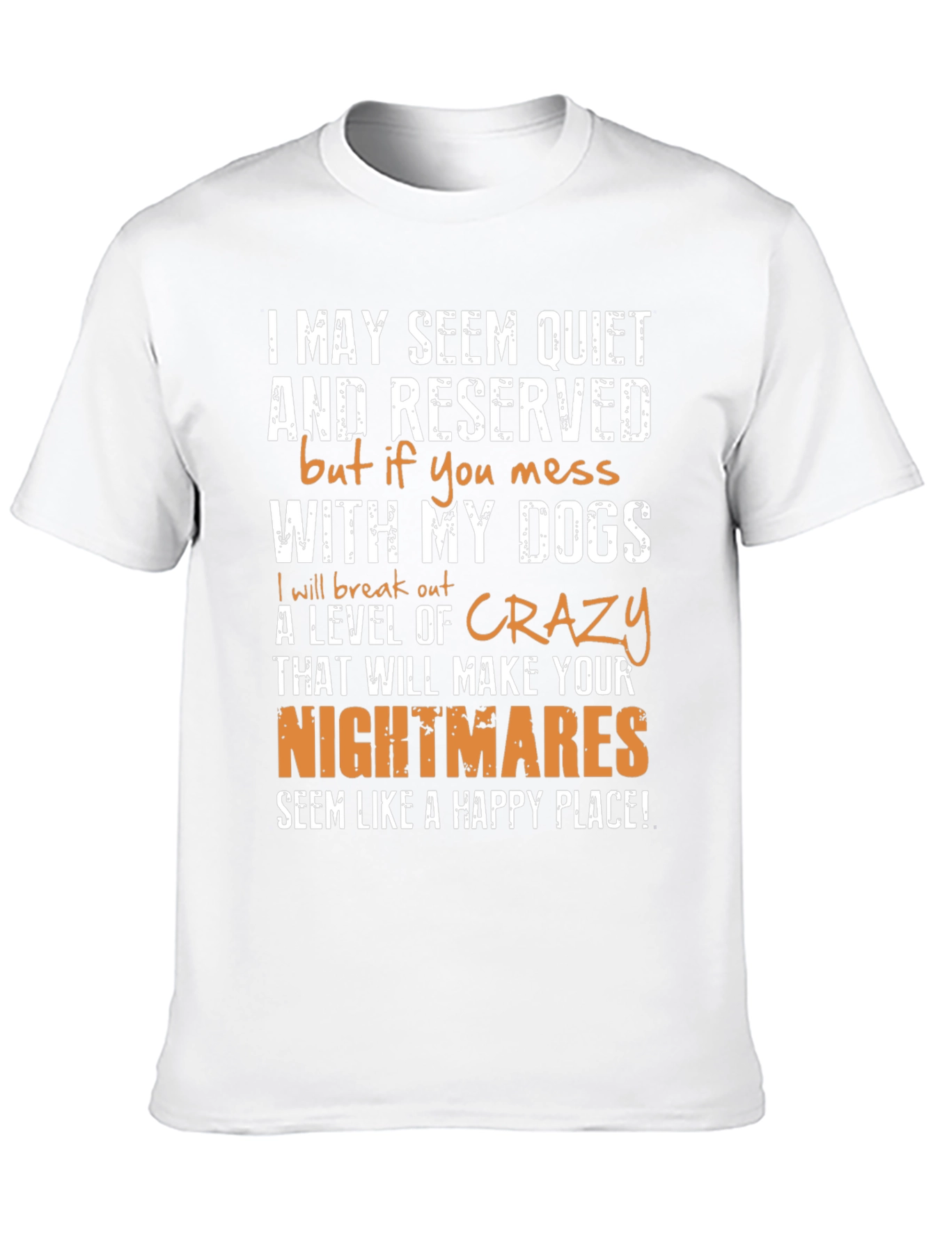 Dog Lover Graphic T-Shirt: I May Seem Quiet
