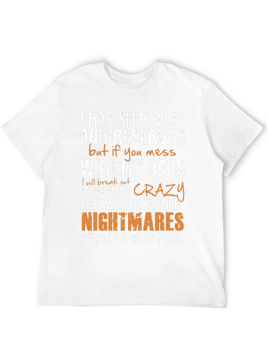 Dog Lover Graphic T-Shirt: I May Seem Quiet