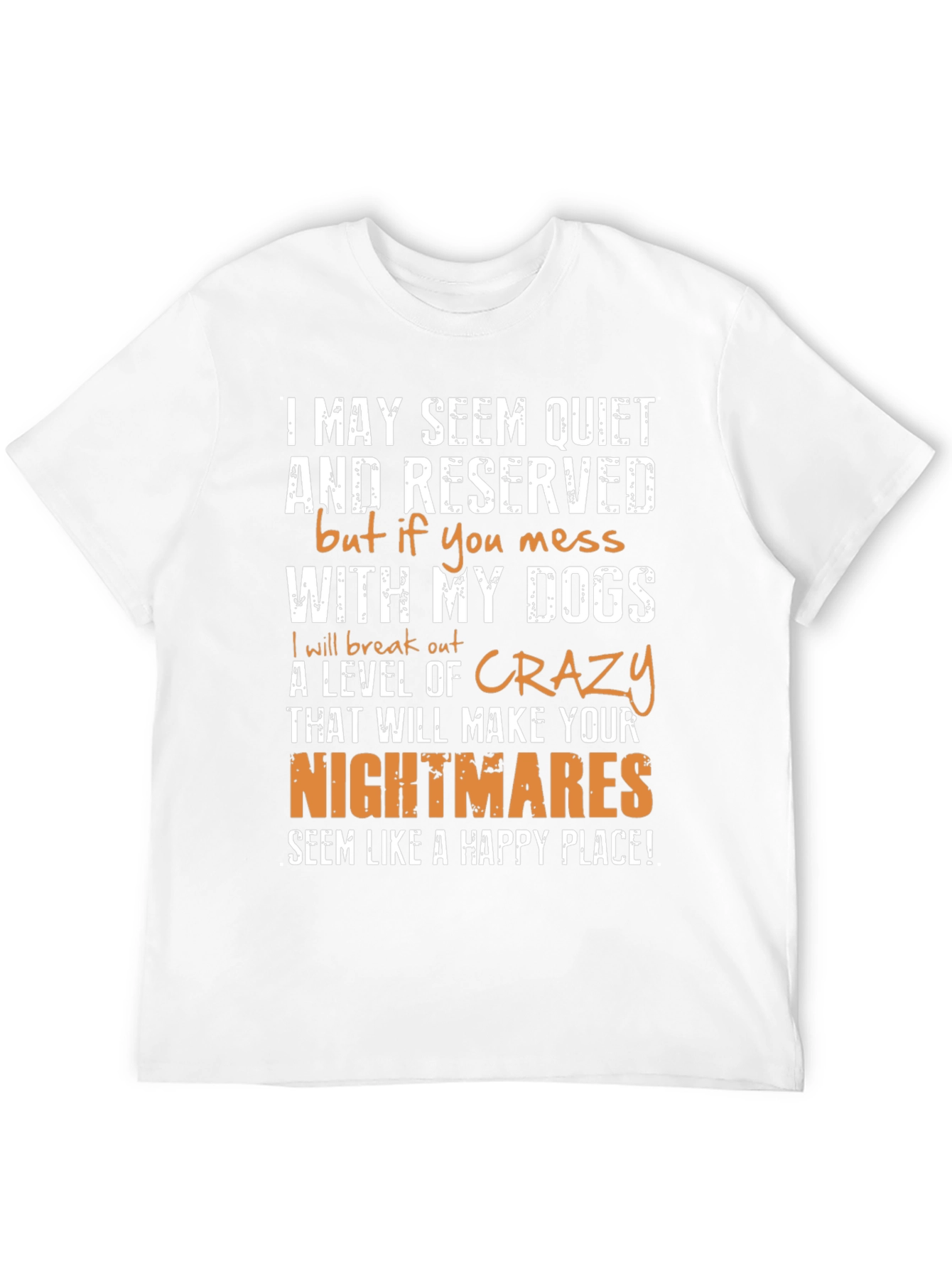 Dog Lover Graphic T-Shirt: I May Seem Quiet