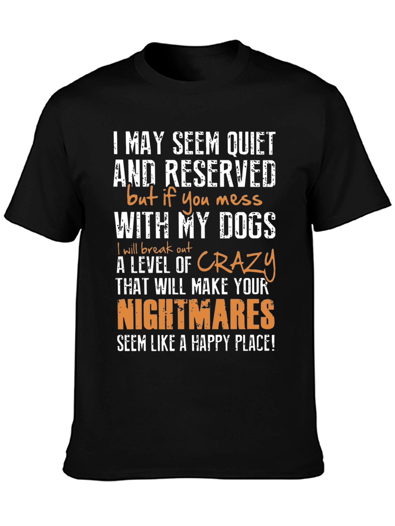 Dog Lover Graphic T-Shirt: I May Seem Quiet