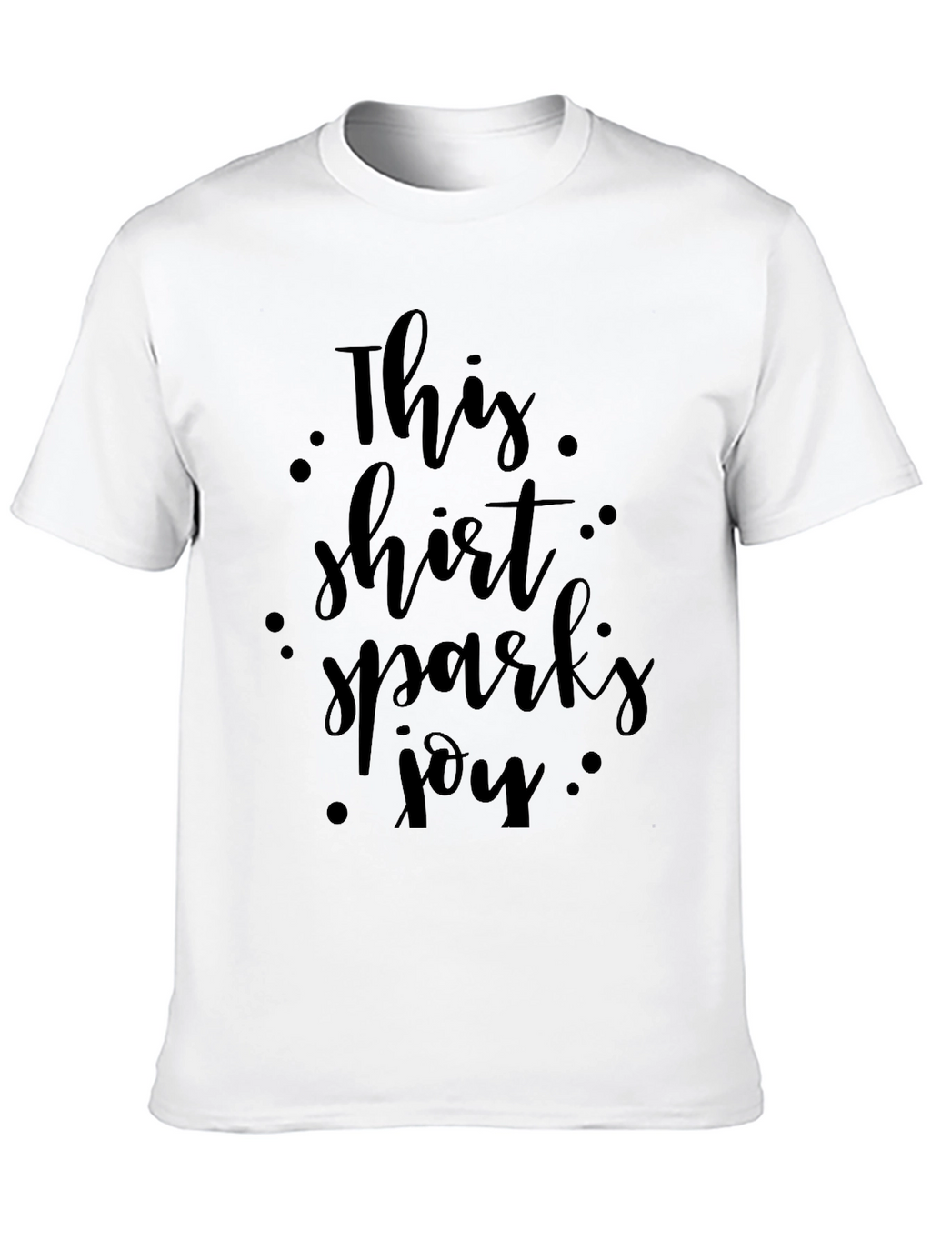 This Shirt Sparks Joy Black Graphic Tee