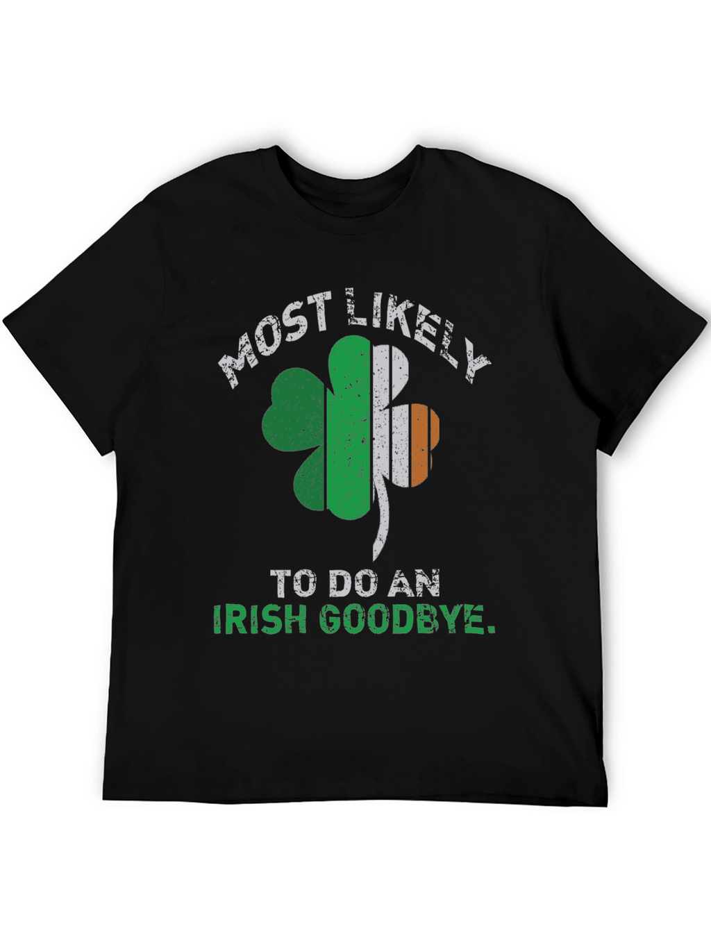 Irish Goodbye T-Shirt St. Patricks Day