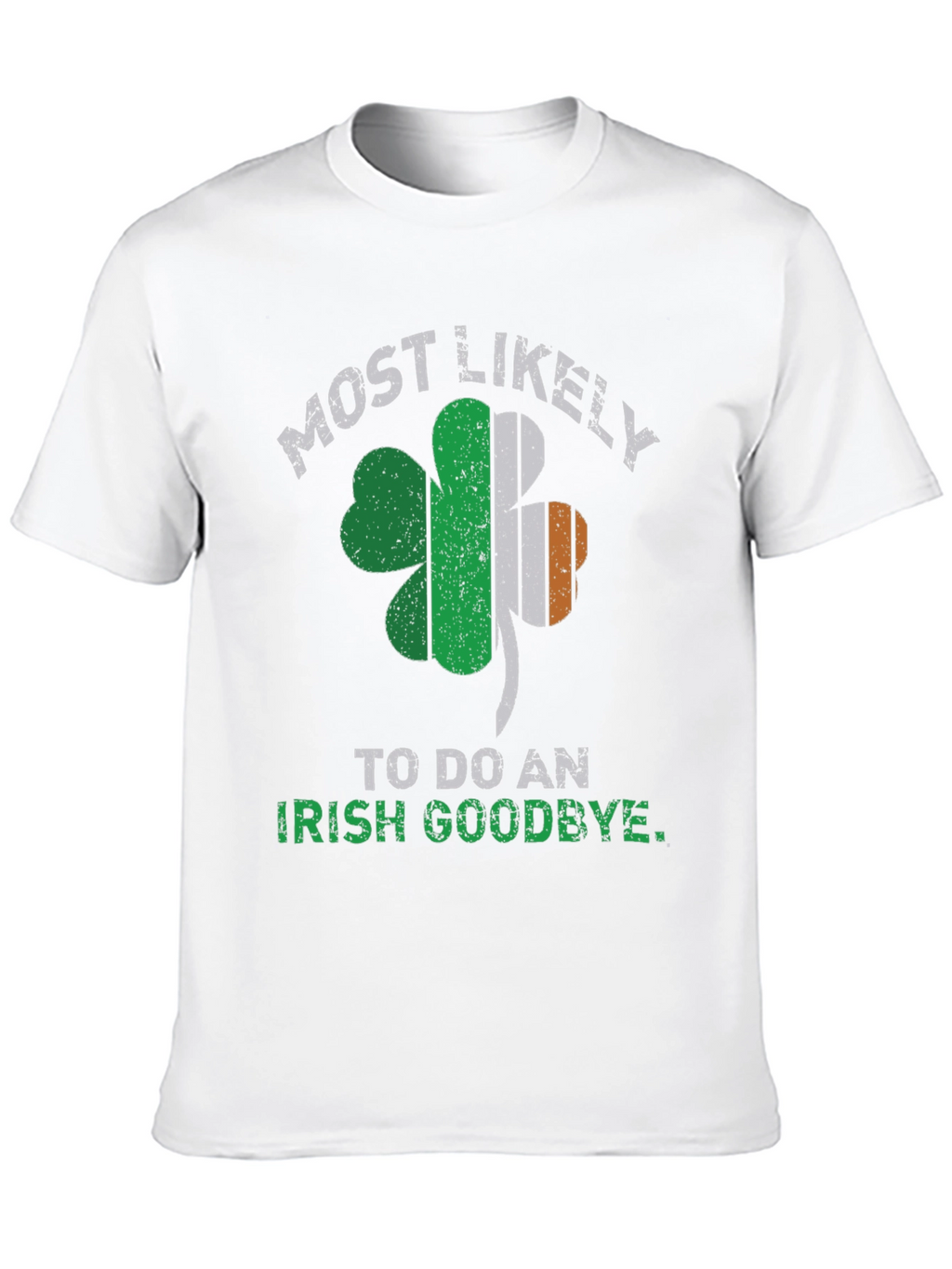 Irish Goodbye T-Shirt St. Patricks Day