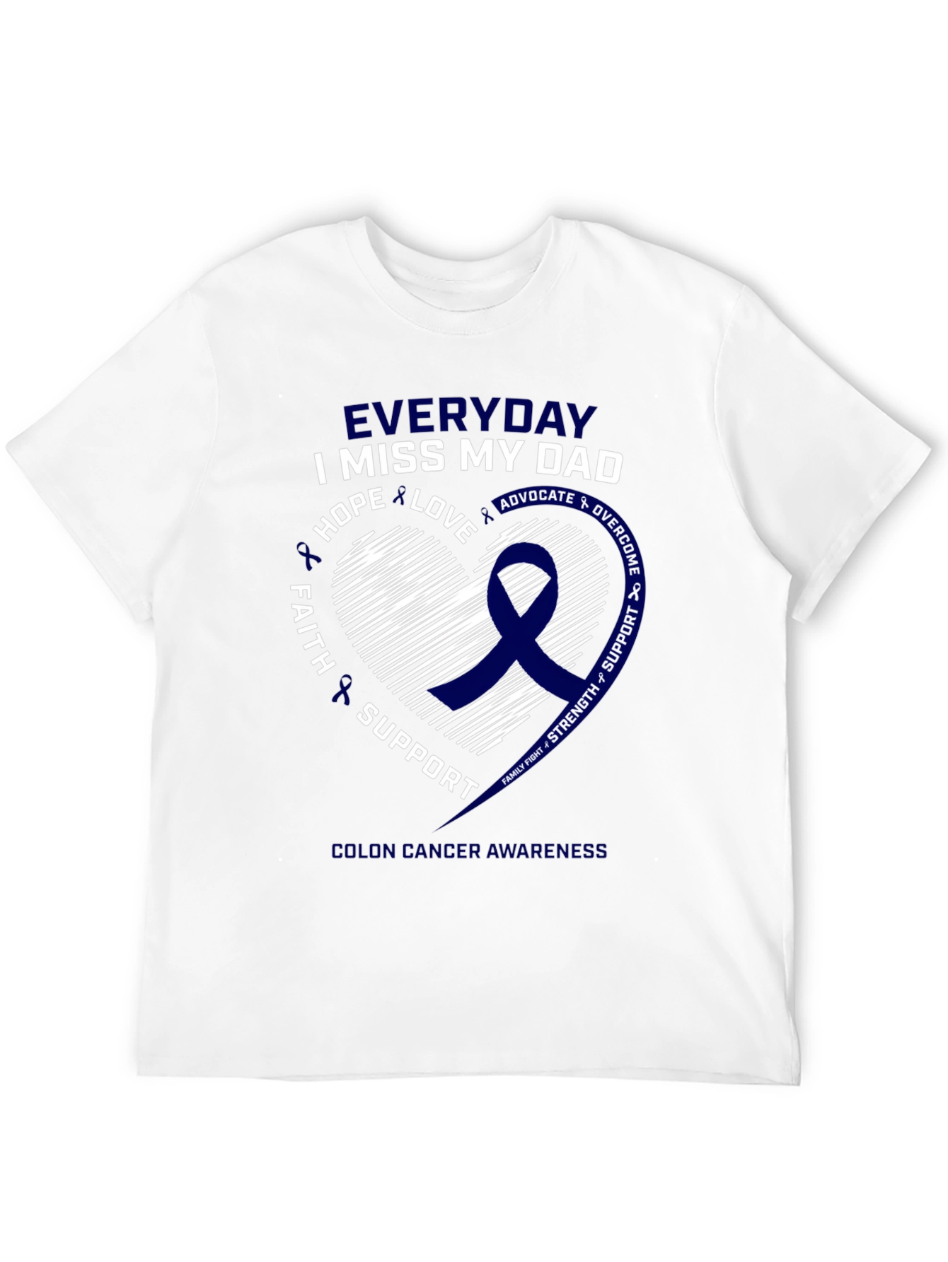 Everyday I Miss My Dad Colon Cancer Awareness T-Shirt