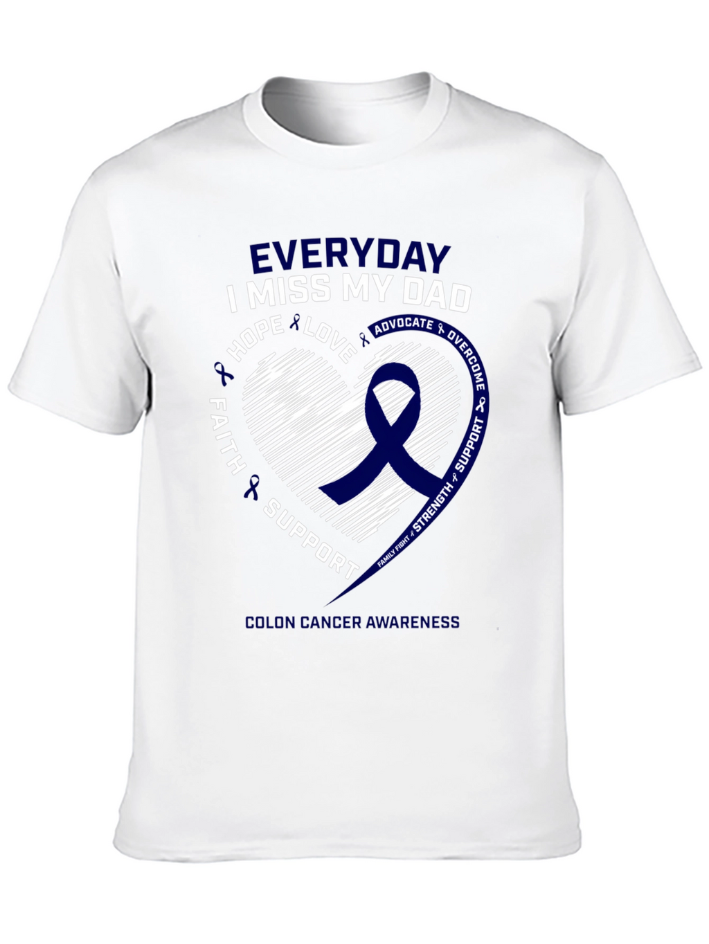 Everyday I Miss My Dad Colon Cancer Awareness T-Shirt