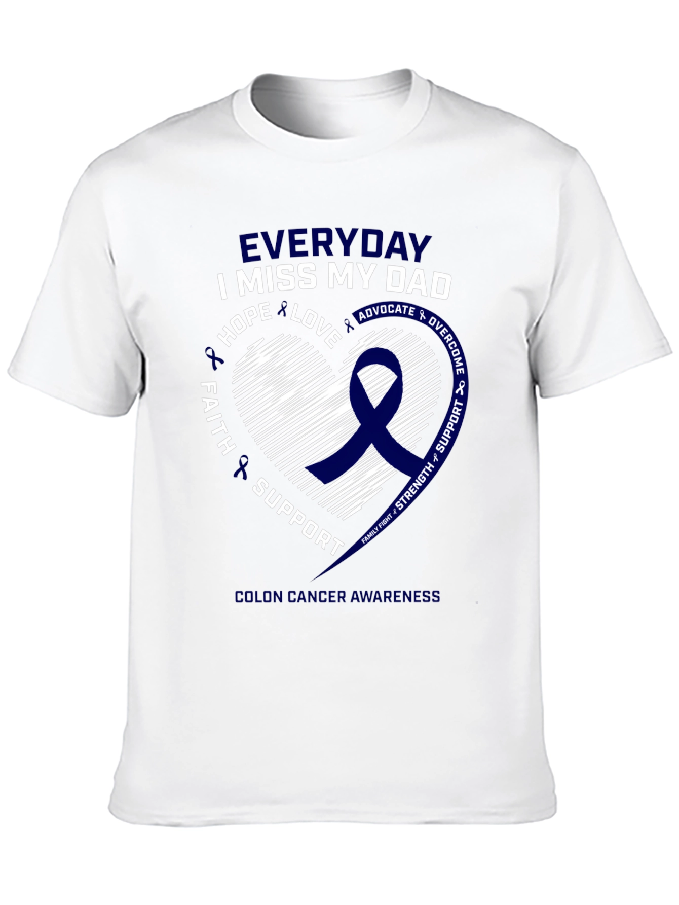 Everyday I Miss My Dad Colon Cancer Awareness T-Shirt