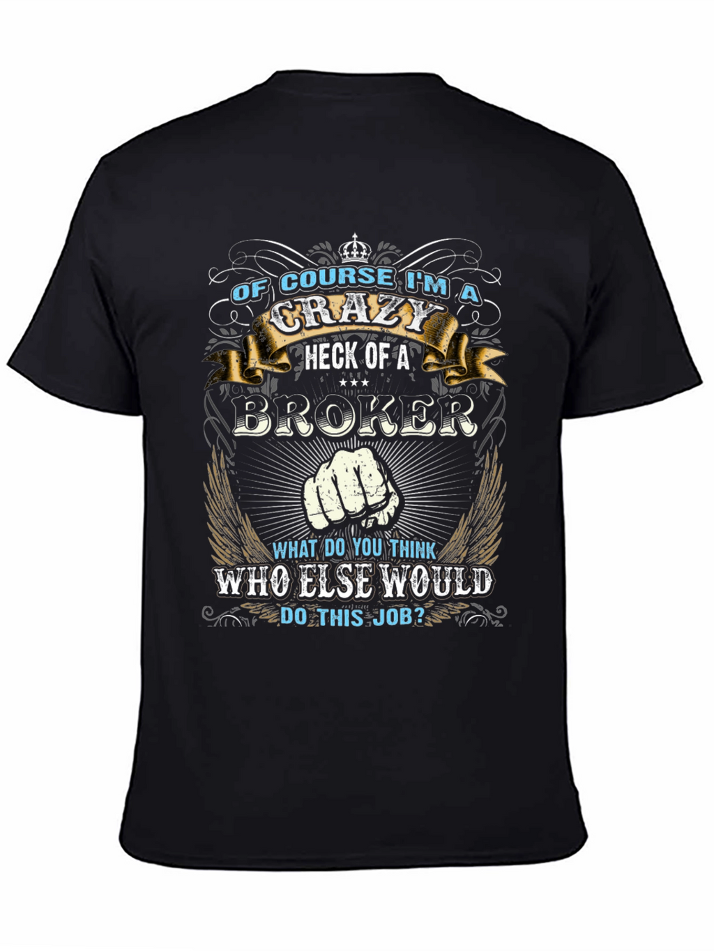 Crazy Broker T-Shirt - Unique Graphic Tee