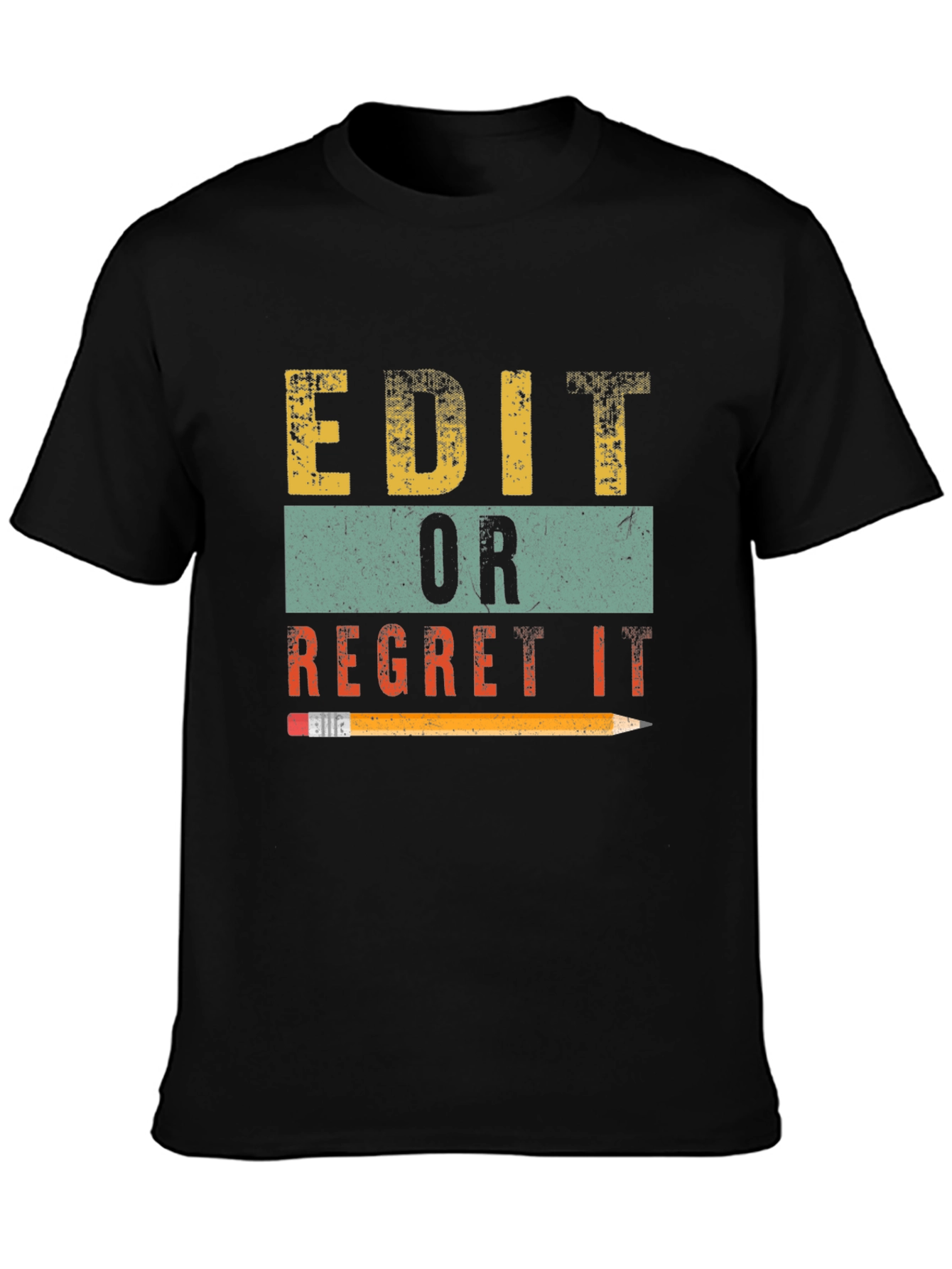 Edit or Regret It Graphic T-Shirt