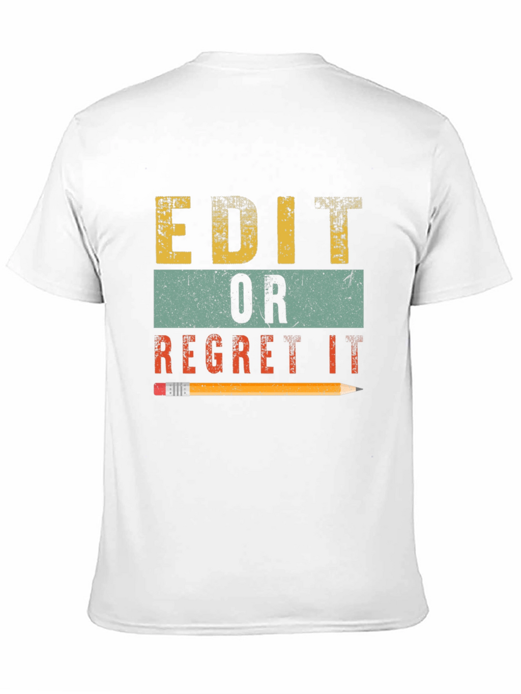 Edit or Regret It Graphic T-Shirt