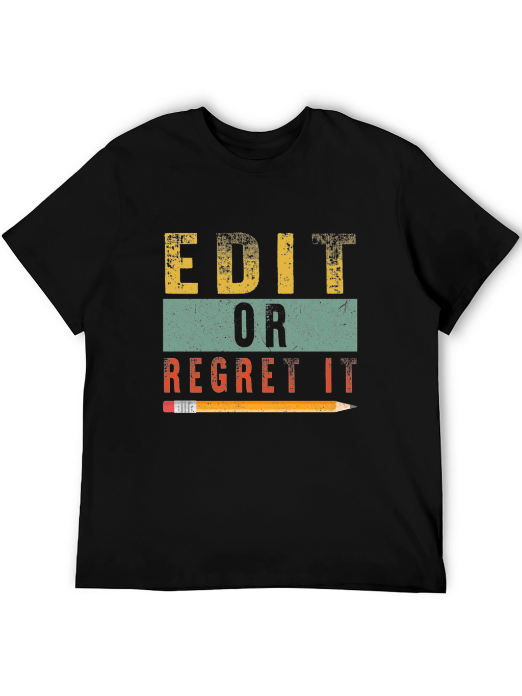 Edit or Regret It Graphic T-Shirt