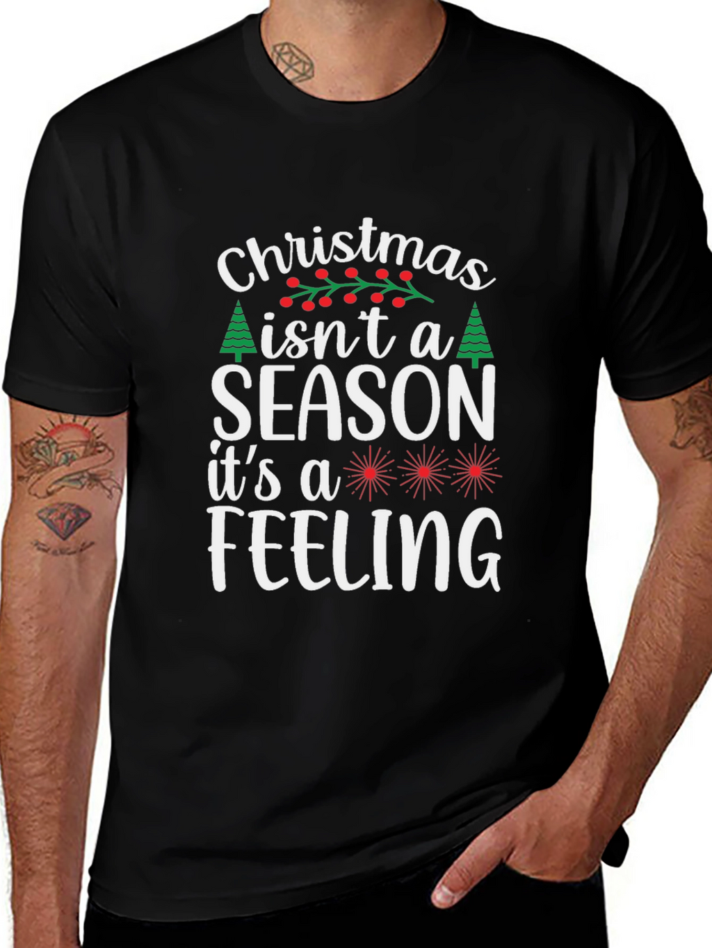 Christmas Isnt a Season T-Shirt - Holiday Feeling Tee