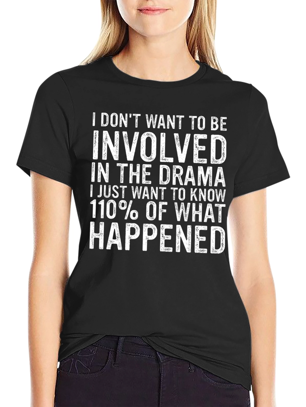 Drama T-Shirt: I Dont Want To Be Involved
