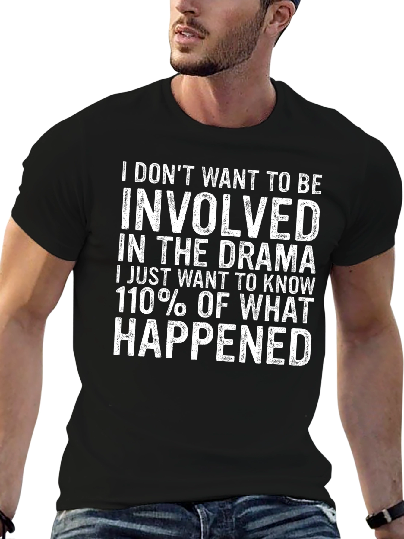 Drama T-Shirt: I Dont Want To Be Involved