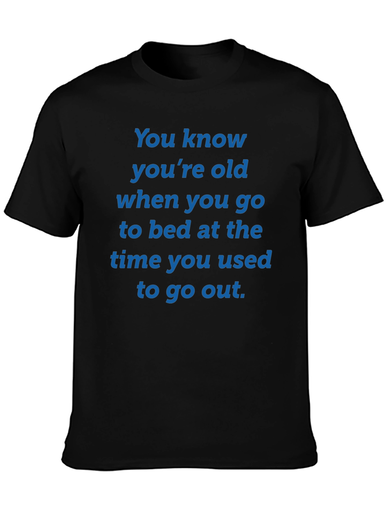 Funny You Know Youre Old Graphic T-Shirt