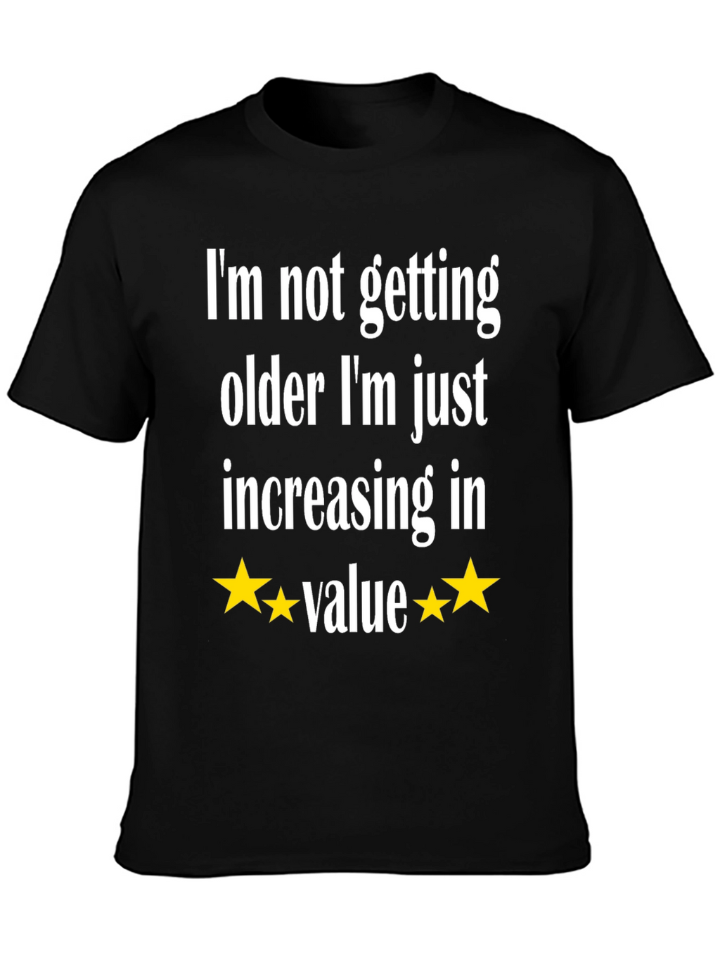 Funny Increasing in Value T-Shirt