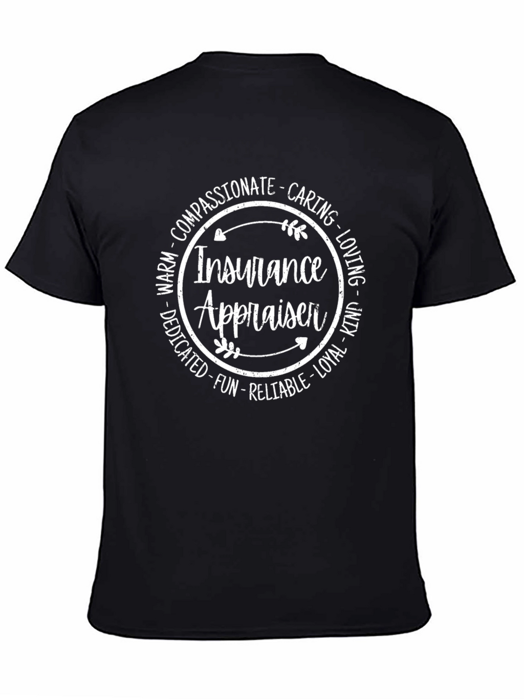Insurance Appraiser T-Shirt - Compassionate Caring Design