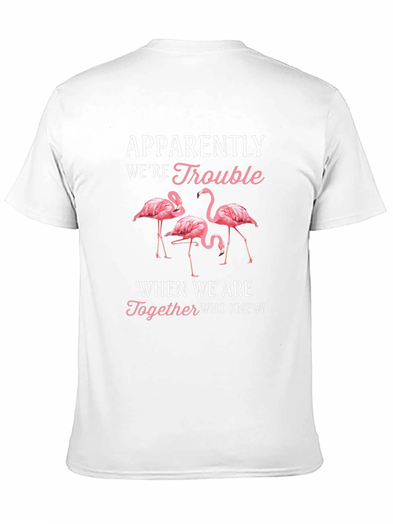 Funny Flamingo Trouble T-Shirt
