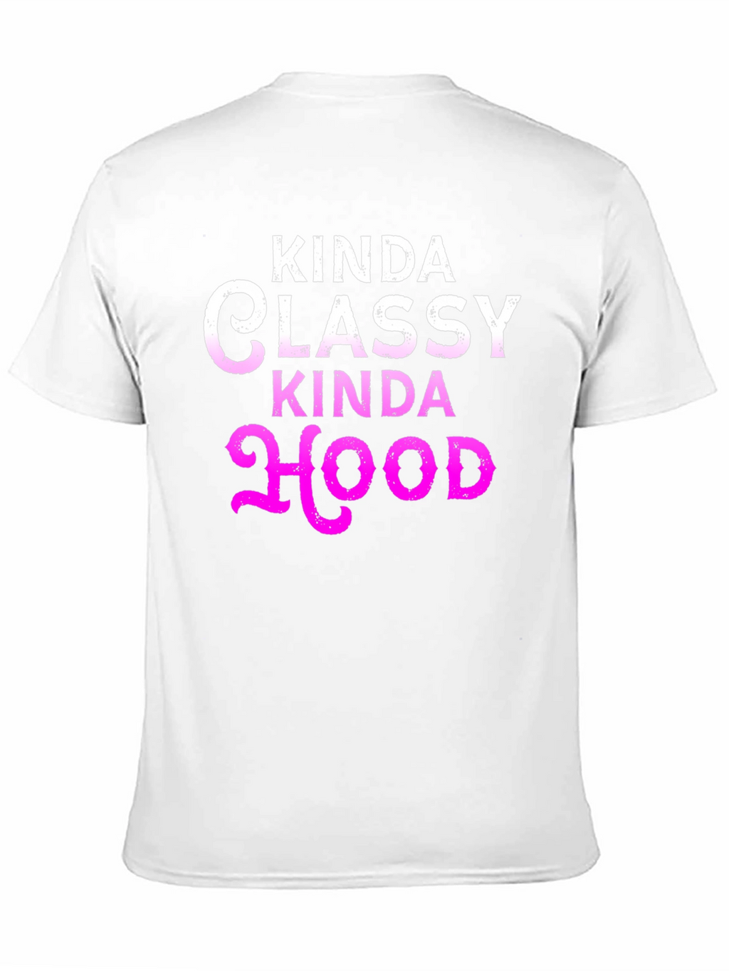 Kinda Classy Kinda Hood Graphic T-Shirt