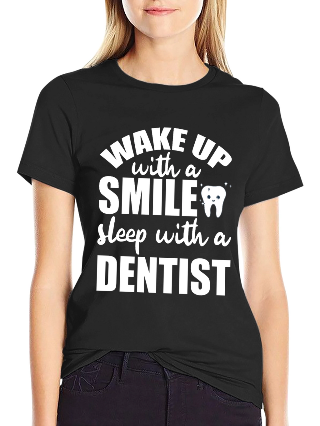 Wake Up With a Smile Dentist T-Shirt