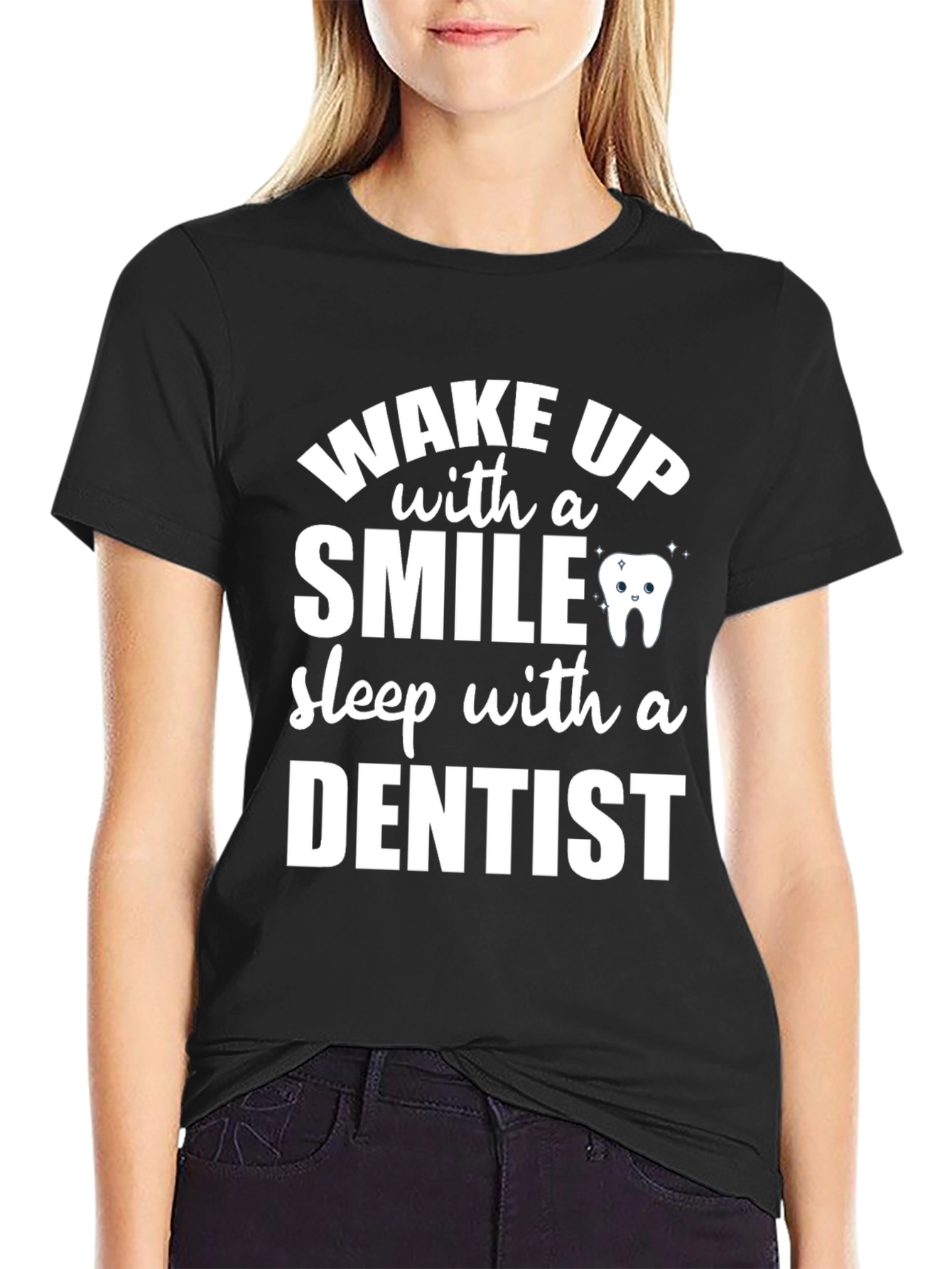 Wake Up With a Smile Dentist T-Shirt