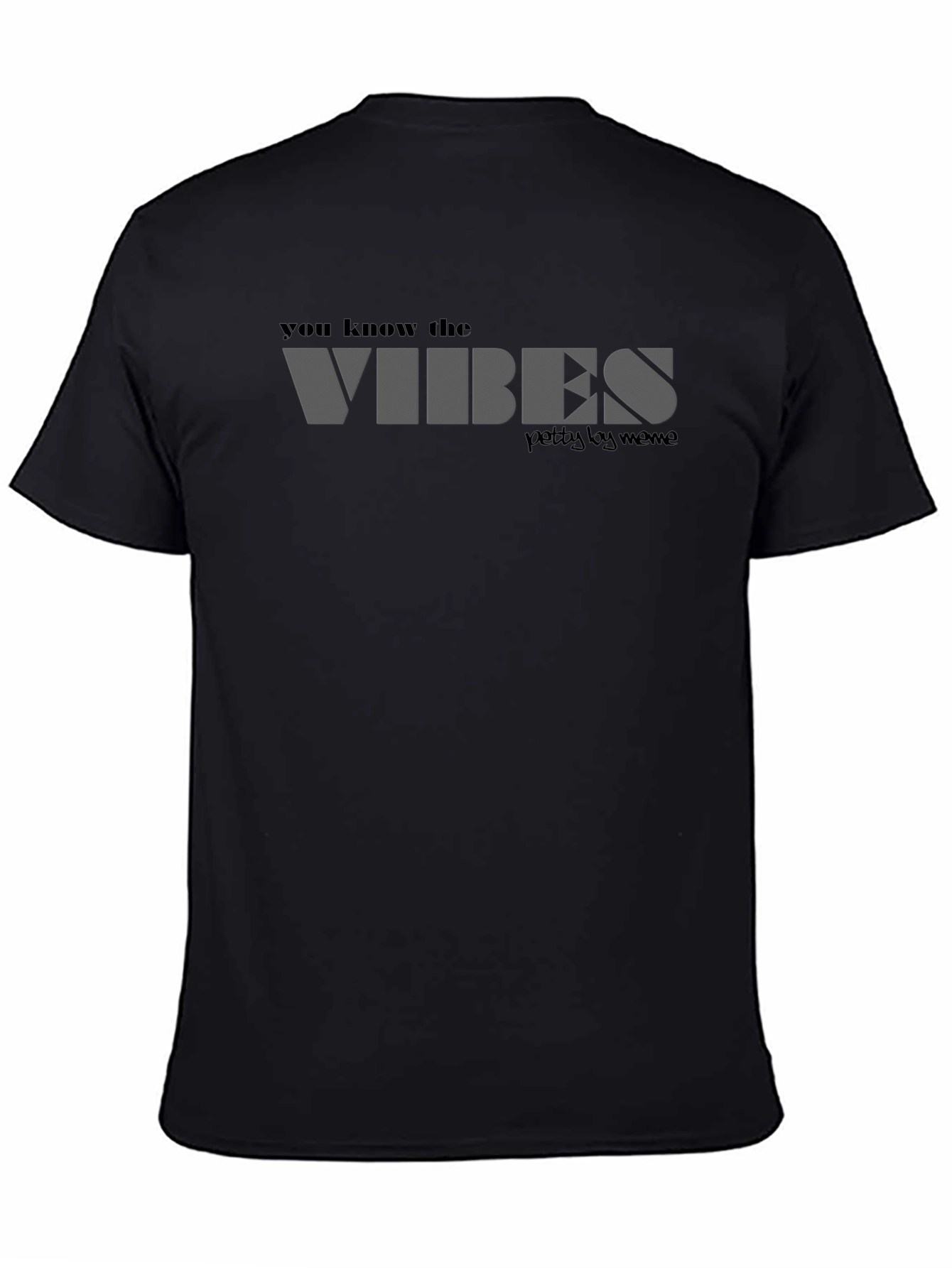 You Know the Vibes T-Shirt