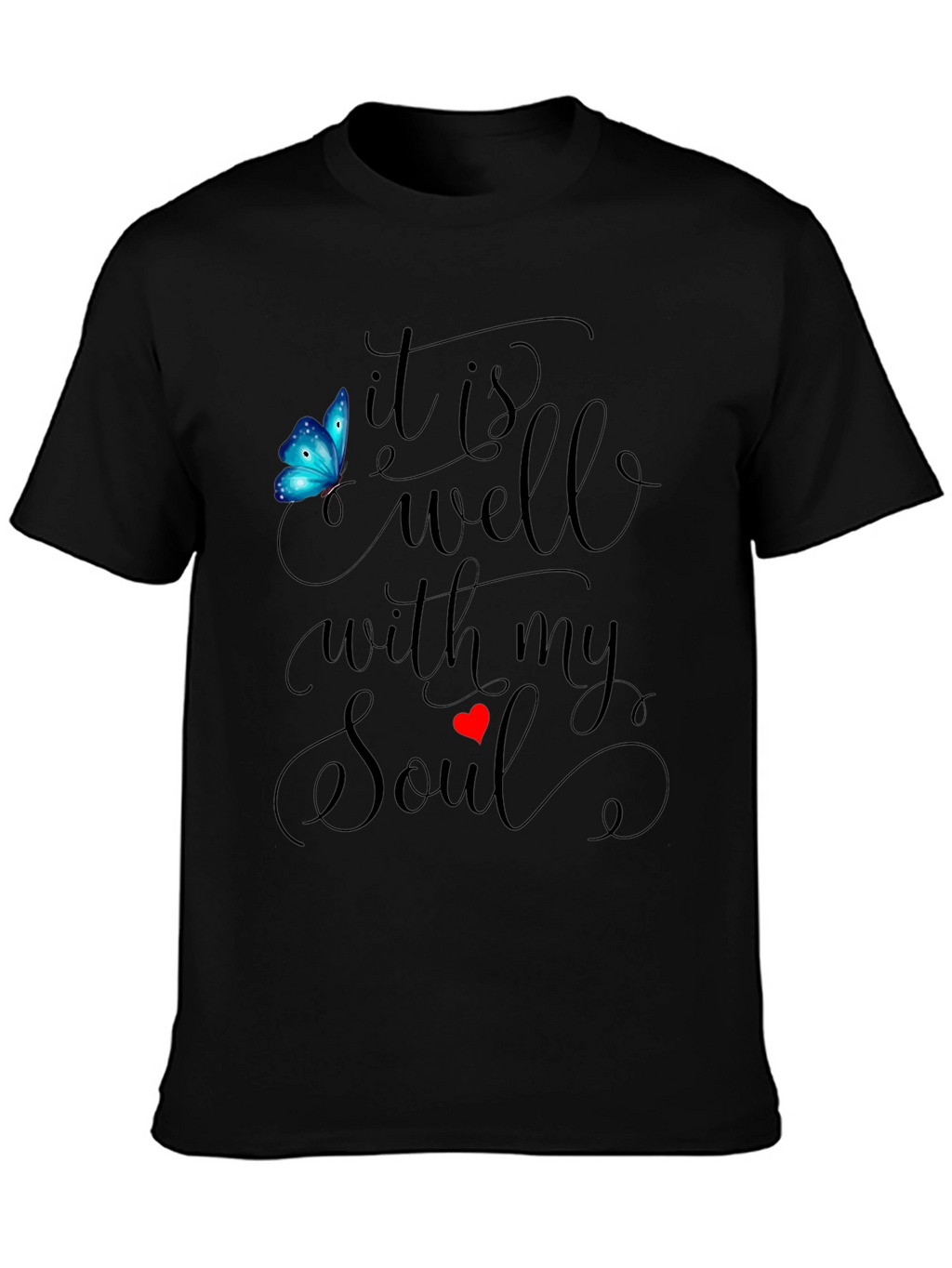 It is Well With My Soul Black T-Shirt